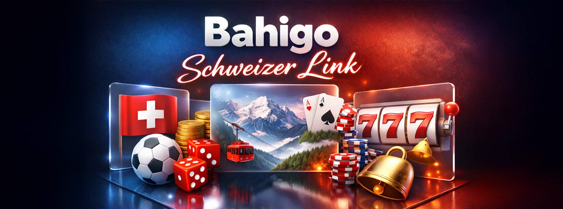 Bahigo Schweizer Link